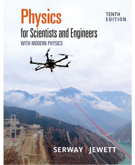 Physics for Scientists and Engineers with Modern Physics